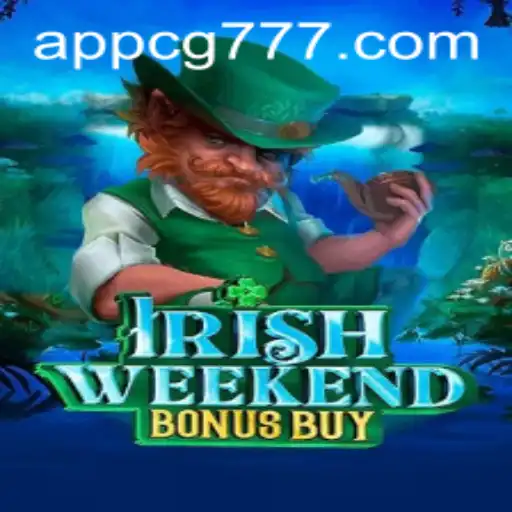 Irish Weekend Bonus Buy: A Fresh Take on Gaming with cg777