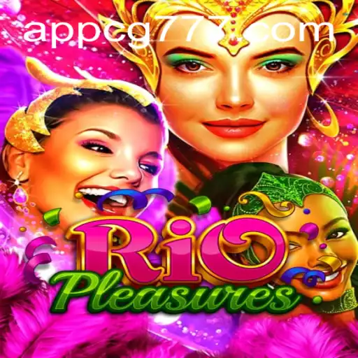 Discover the Captivating World of RioPleasures: An Exciting New Game Experience